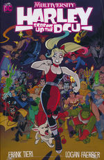 Harley Quinn (HC): Multiversity: Harley Screws Up the DCU. 