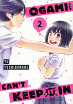 Ogami-San Can't Keep It In (TPB) nr. 2: I Can't Keep Letting My Fantasies Take Over. We're Just Friends, So -!. 
