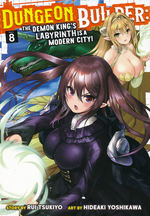 Dungeon Builder: The Demon King's Labyrinth is a Modern City! (TPB) nr. 8: Unwavering Determination Changes the Course of War!. 