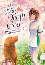 My Dog Is a Death God (TPB) nr. 1: Sometimes Humans Need a Reminder of Just What Their Life is Worth. 