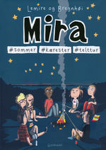 Mira (Dansk) nr. 8: #sommer #kærester #telttur. 
