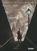 Pigalle, 1950 (HC): Pigalle, 1950.