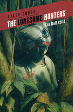 Lonesome Hunters, The (TPB): Wolf Child, The. 