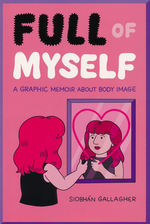 Full of Myself (TPB)
: Full of Myself: A Graphic Memoir About Body Image. 