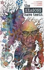 Seasons Have Teeth, The (TPB): Seasons Have Teeth, The.