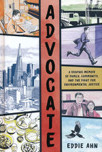 Advocate (HC): Advocate: A Graphic Memoir of Family, Community, and the Fight for Environmental Justice. 