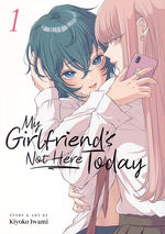 My Girlfriend's Not Here Today (TPB) nr. 1: She'll Follow You Until You Love Her.. (Yuri). 