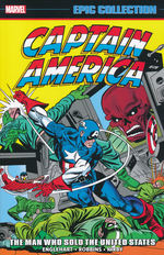 Captain America (TPB): Epic Collection vol. 7: The Man Who Sold the United States (1974-1976). 