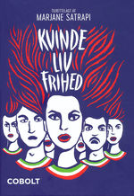 Kvinde, Liv, Frihed (HC): Kvinde, Liv, Frihed. 