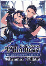 Condemned Villainess Goes Back in Time and Aims to Become the Ultimate Villain, The (TPB) nr. 2: No One Said Being A Villainess Was Easy….
