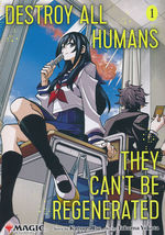 Destroy All Humans. They Can't Be Regenerated. A Magic the Gathering Manga (TPB) nr. 1. 