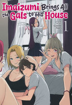 Imaizumi Brings All the Gals to His House (Ghost Ship - Adult) (TPB) nr. 1: Ultimate Gal Pal, The.