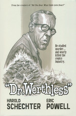 Dr. Werthless (HC): Man Who Studied Murder, The. 