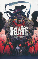 Ain't No Grave (TPB): Ain't No Grave. 
