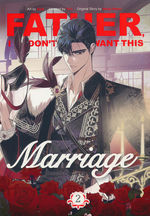 Father, I Don't Want This Marriage (TPB) nr. 2: Desperate Times Call for Desperate Measures. 
