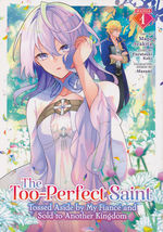 Too-Perfect Saint: Tossed Aside by My Fiancé and Sold to Another Kingdom (TPB) nr. 1. 