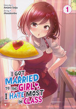 I Got Married to the Girl I Hate Most in Class (TPB) nr. 1: Getting Hitched to Your Archnemesis!. 