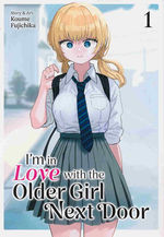 I'm In Love with the Older Girl Next Door  (TPB) nr. 1: Girl's Heart Is a Deep Ocean of Secrets, A. 