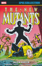 New Mutants, The (TPB): Epic Collection vol. 4: Fallen Angels (1986-1987). 