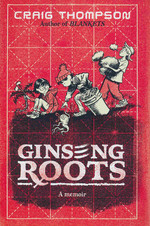 Ginseng Roots (HC): Ginseng Roots: A Memoir. 