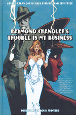 Raymond Chandler's Trouble Is My Business (HC): Raymond Chandler's Trouble Is My Business.
