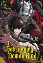 God-Slaying Demon King, The (TPB) nr. 1: Demon King Is Dead, Long Live the Demon King!, The. 