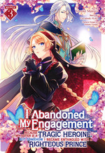 I Abandoned My Engagement Because My Sister Is a Tragic Heroine, but Somehow I Became Entangled with a Righteous Prince (TPB) nr. 3: Poison Makes the Heart Grow Fonder!. 