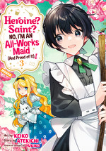 Heroine? Saint? No, I'm an All-Works Maid (And Proud of It)! (TPB) nr. 3: No One Likes a Party Crasher!.