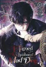 I Tamed My Ex-Husband's Mad Dog (TPB) nr. 1: Back with a Vengeance. 