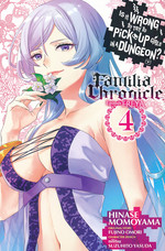 Is It Wrong To Try To Pick Up Girls In a Dungeon? (TPB): Familia Chronicle Episode Freya Vol.4. 