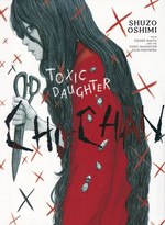 Toxic Daughter: Chi-chan (TPB). 