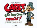 Fra tegneseriearkivet nr. 27: Carlt gi'r den gas… nemli'! (Striber fra 1940-47). 