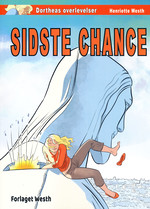 Dortheas overlevelser nr. 11: Sidste chance. 