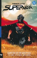 Superman (TPB): Absolute Superman Vol. 1: Last Dust of Krypton. 