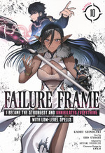 Failure Frame: I Became the Strongest and Annihilated Everything With Low-Level Spells (TPB)  nr. 10: Friend or Foe?. 
