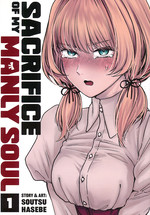 Sacrifice of My Manly Soul (TPB) nr. 1: All Boys Girls' Club!. 