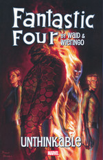 Fantastic Four (TPB): Fantastic Four by Waid & Wieringo: Unthinkable. 