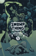 Swamp Thing (HC): Swamp Thing by Len Wein and Kelley Jones - The Deluxe Edition. 
