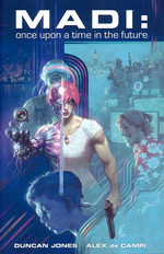 Madi: Once Upon a Time in the Future (TPB): Madi: Once Upon a Time in the Future. 