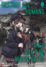 Destroy All Humans. They Can't Be Regenerated. A Magic the Gathering Manga (TPB) nr. 5. 