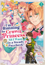 I'm Running for Crown Princess, but All I Want Is a Steady Paycheck!  (TPB) nr. 1: Show Me the Money!. 