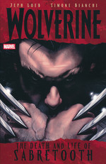 Wolverine (TPB): Wolverine: The Death and Life of Sabretooth. 