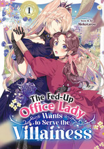 Fed-Up Office Lady Wants to Serve the Villainess, The (TPB) nr. 1: Her Heart Beats Only for the Villainess!. 