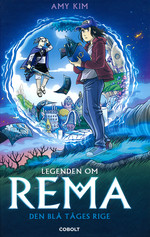 Legenden om Rema (HC) nr. 1: Den blå tåges rige. 