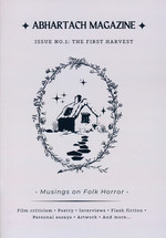Abhartach Magazine nr. 1: The First Harvest - Musings on Folk Horror. 