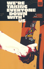 We're Taking Everyone Down With Us (TPB) nr. 1: We're Taking Everyone Down With Us. 