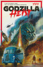 Godzilla (TPB): Heist. 