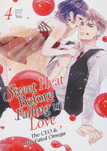 Sweet Heat Before Falling in Love: The CEO and His Fated Omega (TPB) nr. 4: Fated Mate and Future Wife. 