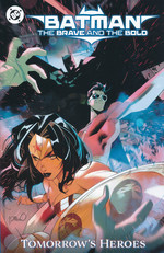 Batman (TPB): Batman: The Brave and the Bold: Tomorrow's Heroes. 