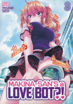 Makina-san's a Love Bot?! (Ghost Ship - Adult) (TPB) nr. 3: Are You a Sexbot, or Are You Just Happy to See Me?. 